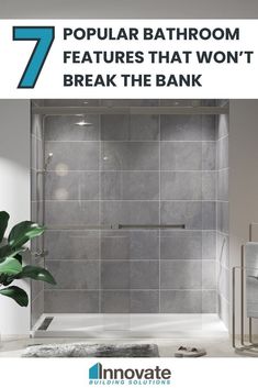 a bathroom with the words 7 popular bathroom features that won't break the bank