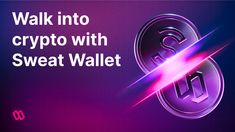 a purple background with the words'walk into crypt with sweat wallet'on it