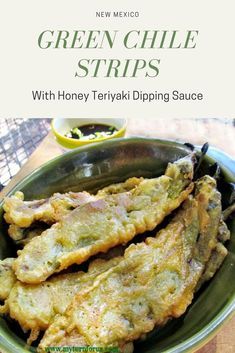 green chile strips with honey teriyaki dipping sauce in a bowl on a table