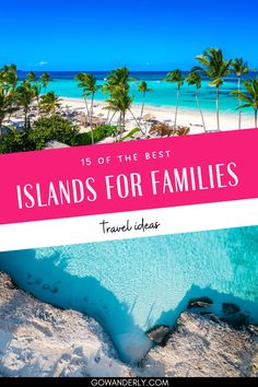 15 beautiful island destinations perfect for family-friendly vacations. Best Island Vacation, Beaches Turks And Caicos, Fiji Resort, El Yunque National Forest, Family Vacation Spots, Island Adventure, Pink Sand Beach, Make Waves