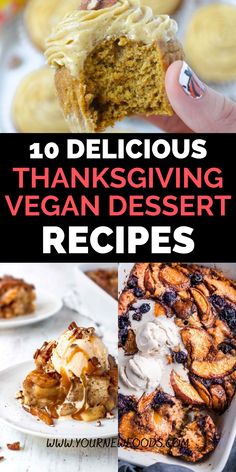 the words, 10 delicious thanksgiving vegan dessert recipes are in front of an image of some