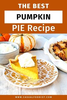 the best pumpkin pie recipe on a plate