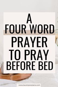 a four word prayer to pray before bed