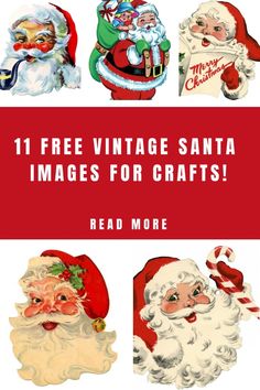 an image of santa clauss and other christmas items with the words 11 free vintage santa images for crafts