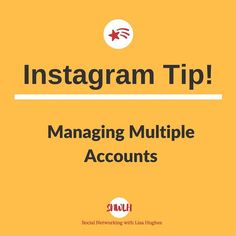 the instagramm tip for managing multiple accounts