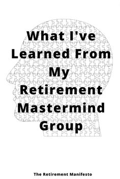 the cover of what i've learned from my retirement master mind group, which includes puzzle pieces