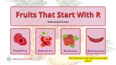 the fruits that start with r are labeled in red, raspberry, pineapple, banana,