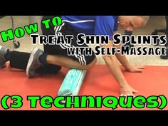 How to Treat Shin Splints with Self-Massage (3 Techniques) - YouTube Self Massage, New Inventions, Foam Roller, Program Design, Physical Therapy, Back Pain, Martial Arts