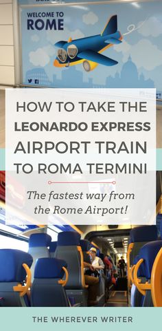 an airplane with the words how to take the leopard express airport train to roma termini