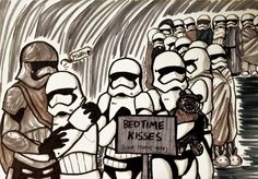 a drawing of some people dressed as stormtroopers and one is holding a sign that says bedtime kisses