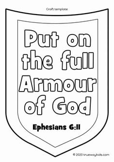 the bible coloring page with an image of a shield that says put on the full armor of god