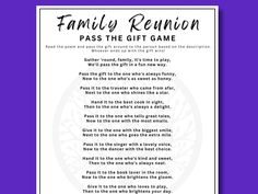 the poem for family reunion pass the gift game is shown in black and white on a purple background