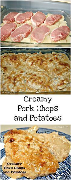 two pictures show different types of pork chops and potatoes in baking pans with text overlay that reads creamy pork chops and potatoes