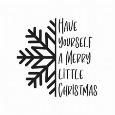 the phrase have yourself a merry little christmas