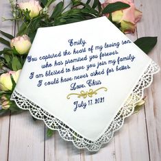 an embroidered handkerchief with the words, you captured the heart of my loving son who has passed you forever