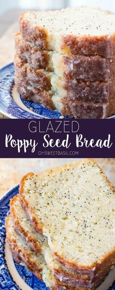 two slices of poppy seed bread stacked on top of each other with text overlay that reads glazed poppy seed bread