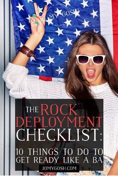 a woman in sunglasses holding an american flag with the words, the rock employment checklist 10 things to do get ready like a bar