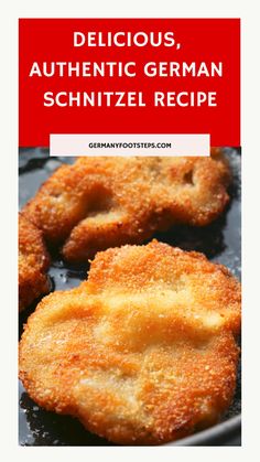 some fried food on a pan with the words delicious, authentic german schnitzel recipe