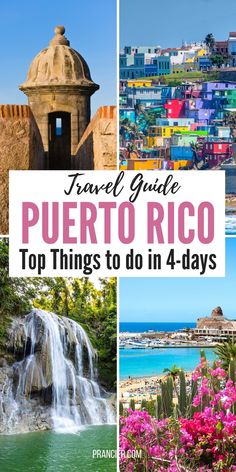 travel guide puerto rico top things to do in 4 days