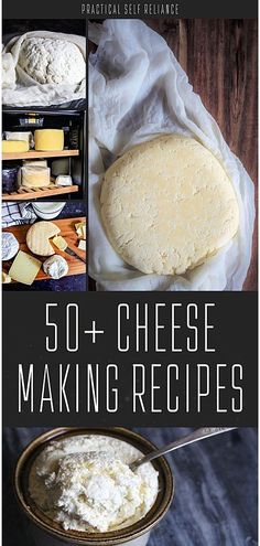 the cover of 50 + cheese making recipes with pictures of cheeses, bread and crackers