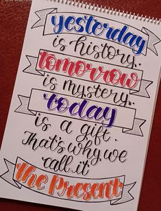 Yesterday is history 😊 Tomorrow is mystery 
Today is a gift 🎁 that's why we call it the present 💝 Thought Written In Calligraphy, Thoughts In Calligraphy, Simple Calligraphy Quotes, Motivational Sketches, Mandala Art Quotes, Calligraphy Quotes Doodles Inspiration, Calligraphy Thoughts, Aesthetic Calligraphy Ideas, Caligraphy Ideas Quotes