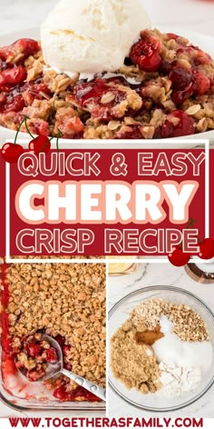 quick and easy cherry crisp recipe with text overlay that reads quick and easy cherry crisp recipe