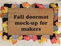 a door mat with autumn leaves and pumpkins on it that says, autumn leaves and pumpkins please