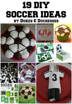 soccer crafts and desserts are featured in this collage with the words 19 diy soccer ideas