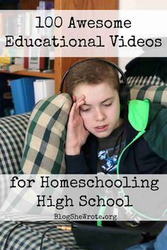 a young boy wearing headphones sitting in front of a laptop computer with text overlay reading 10 awesome educational videos for homeschooling high school