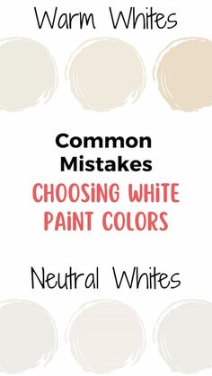 some white paint colors with the words, common misstakes choosing white paint colors neutral whites