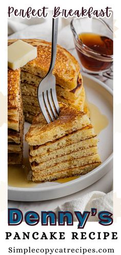 a stack of pancakes on a plate with butter and syrup next to it is an advertisement for denny's pancake recipe