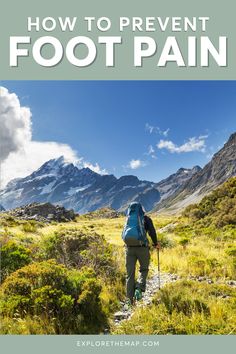 a person hiking in the mountains with text overlay that reads how to prevent foot pain