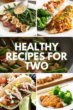 healthy recipes for two are shown in this collage