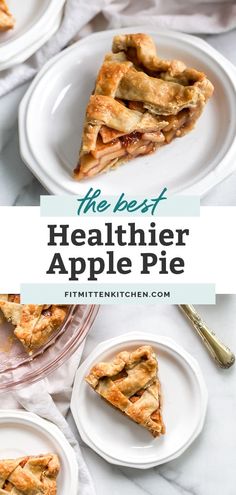 the best healthier apple pie recipe on a white plate with text overlay that reads, the best healthier apple pie