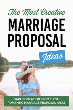 the most creative marriage proposal ideas gain inspiration from these romantic marriage proposals