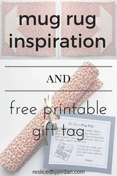 the free printable mug rug is shown with instructions on how to use it for gift tags