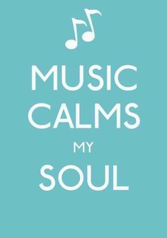 the words music calms my soul on a blue background