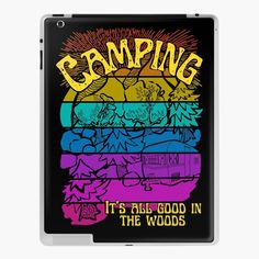 an ipad case with the words camping it's all good in the woods on it