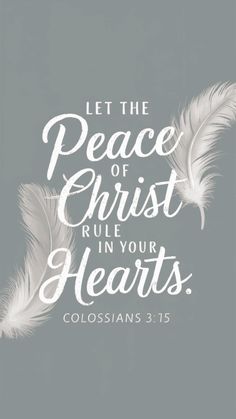 "Peace of Christ": Colossians 3:15 for Happy Home Godly Wallpapers, Peace Quotes Bible, Inspiration Bible Verses, Bible Education, Images Of Peace, Peace Bible Verse, Bible Quotes Background, Scripture Verse Art, Colossians 3 15