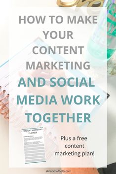 a person writing on a piece of paper with the words how to make your content marketing and social media work together