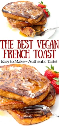 the best vegan french toast easy to make authentic taste