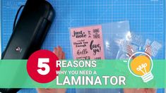 a person is making some cards with the words 5 reasons why you need a laminater