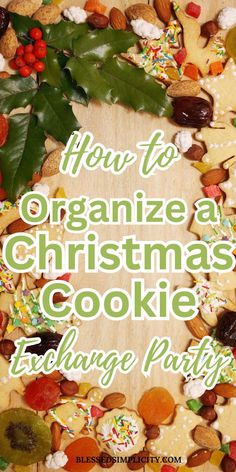 the words how to organize a christmas cookie exchange party are surrounded by cookies and candies