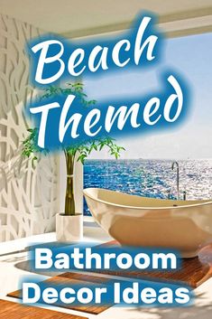 bathroom decor ideas beach themed bathtub and palm tree in front of the ocean with text overlay