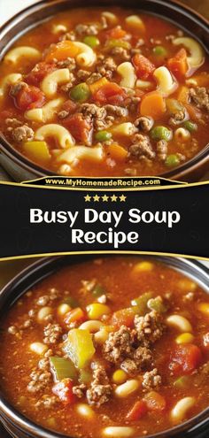 two bowls of soup with the words busy day soup recipe