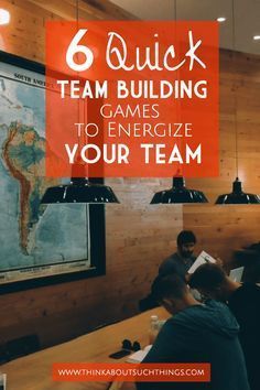 a group of people sitting around a wooden table with the words 6 quick team building games to energize your team