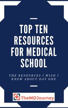 top ten resources for medical school the resources i wish i knew about day one cover image