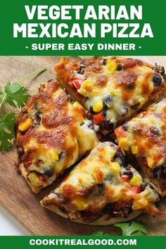 vegetarian mexican pizza - super easy dinner