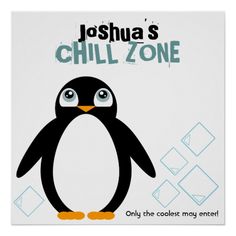 a penguin with the words joshua's chill zone on it