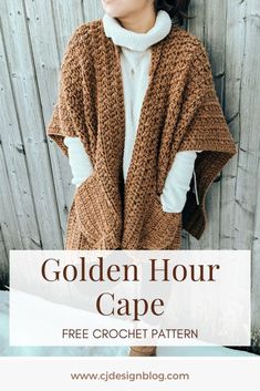 a woman wearing a golden hour cape with text overlay that reads, free crochet pattern